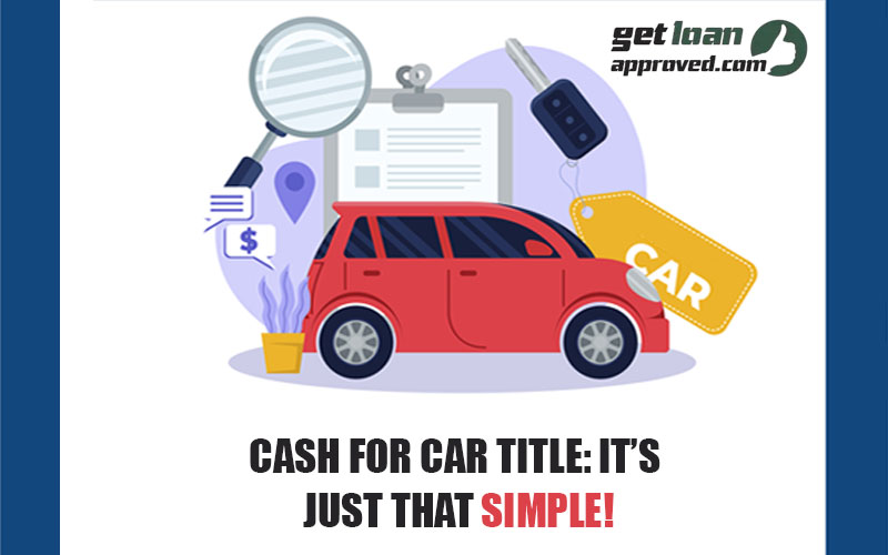 Cash for Car Title: It’s Just That Simple!